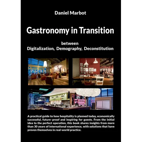Gastronomy in Transition: Between Digitalization, Demography and Deconstitution - Paperback