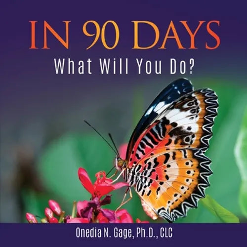In 90 Days: What Will You Do?: What Will You Do? - Paperback
