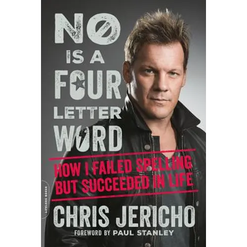 No Is a Four-Letter Word: How I Failed Spelling But Succeeded in Life - Paperback