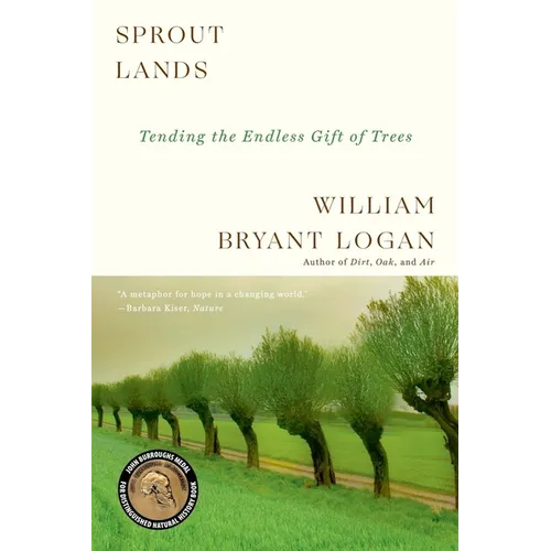 Sprout Lands: Tending the Endless Gift of Trees - Paperback