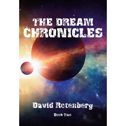 The Dream Chronicles Book Two - Hardcover