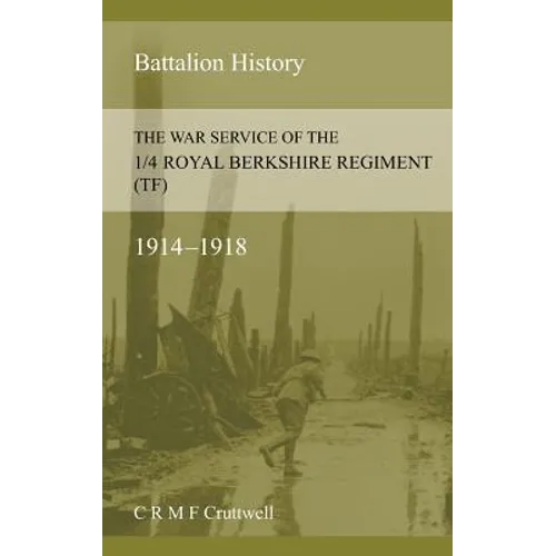 The War Service of the 1/4 Royal Berkshire Regiment (Tf) - Paperback