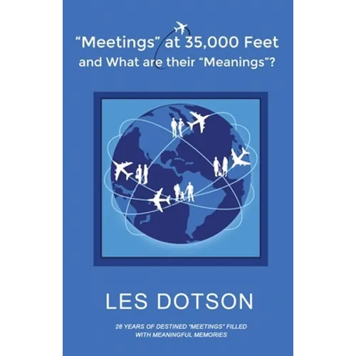 Meetings at 35,000 Feet and What Are Their Meanings?