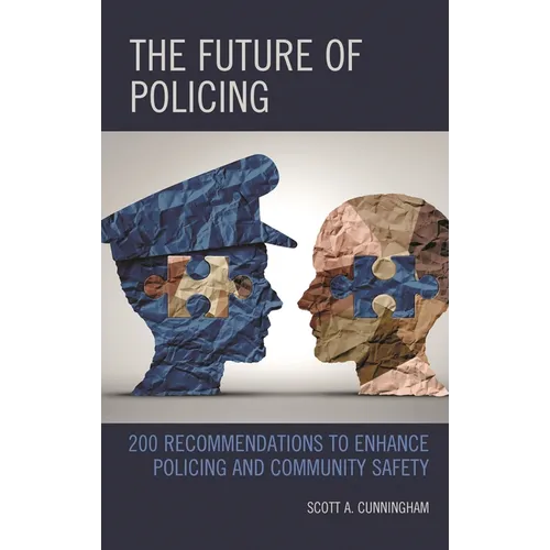 The Future of Policing: 200 Recommendations to Enhance Policing and Community Safety - Paperback