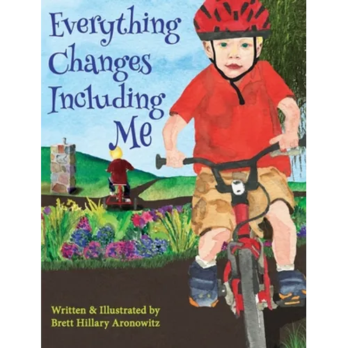 Everything Changes Including Me - Hardcover