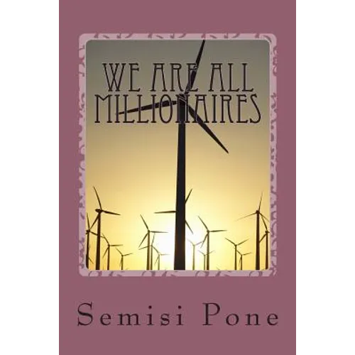 We are all Millionaires: ...the millionaire advice book... - Paperback