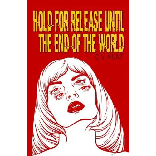 Hold for Release Until the End of the World - Paperback