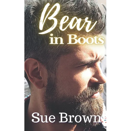 Bear in Boots: an M/M Daddy Romance - Paperback