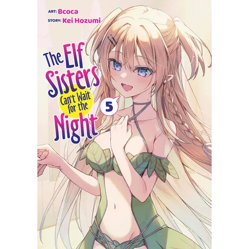 The Elf Sisters Can't Wait for the Night Vol. 5 - Paperback