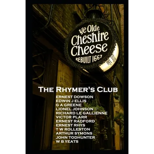 The Rhymers' Club: ''Set fools unto their folly!''