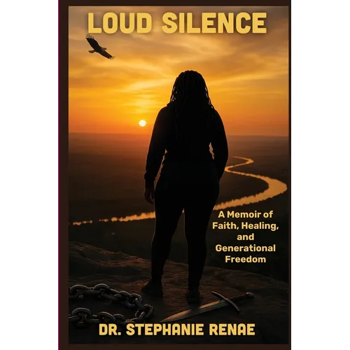 Loud Silence: A Memoir of Faith, Healing, and Generational Freedom - Paperback