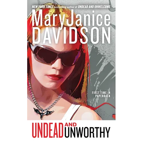 Undead and Unworthy: A Queen Betsy Novel - Mass Market Paperbound