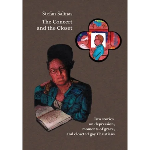 The Concert and the Closet: A Comic Book on Depression, Moments of Grace, and Closeted Gay Christians.