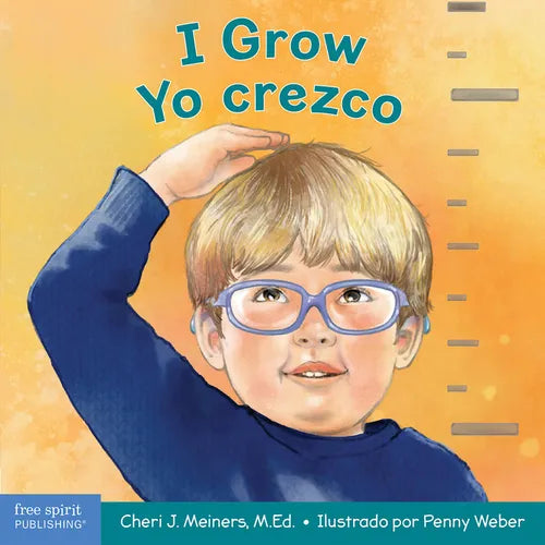 I Grow / Yo Crezco: A Book about Physical, Social, and Emotional Growth / Un Libro Sobre El Crecimiento Físico, Social Y Emocional - Board Book