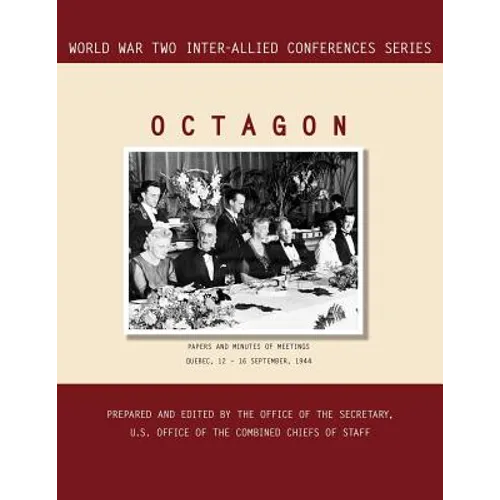 Octagon: Quebec, 12-16 September 1944 (World War II Inter-Allied Conferences series) - Paperback