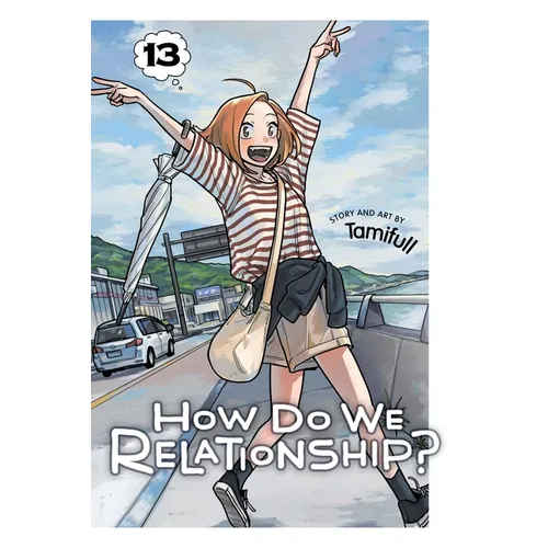 How Do We Relationship?, Vol. 13 - Paperback