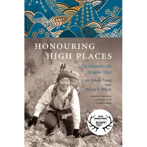 Honouring High Places: The Mountain Life of Junko Tabei - Paperback