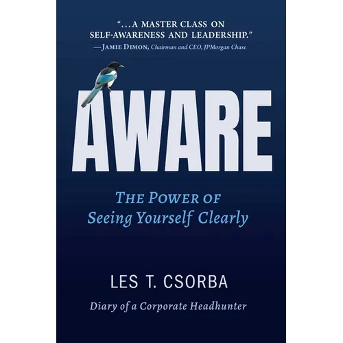 Aware: The Power of Seeing Yourself Clearly - Hardcover