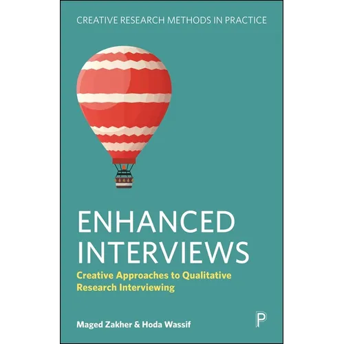 Enhanced Interviews: Creative Approaches to Qualitative Research Interviewing - Hardcover