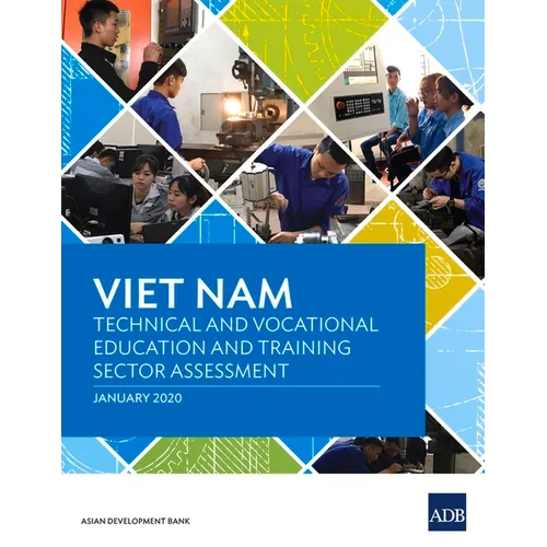 Viet Nam: Technical and Vocational Education and Training Sector Assessment - Paperback