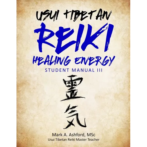 Usui Tibetan Reiki Healing Energy III Student Manual