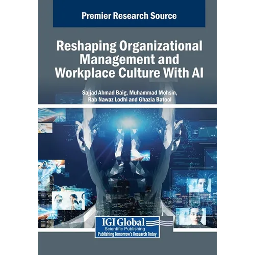 Reshaping Organizational Management and Workplace Culture With AI - Paperback