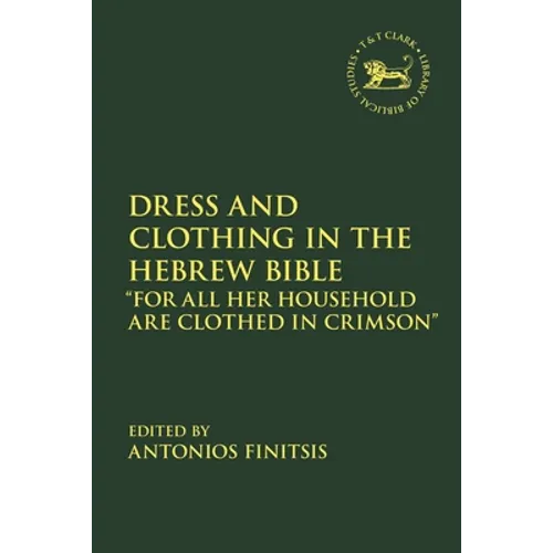Dress and Clothing in the Hebrew Bible: 
