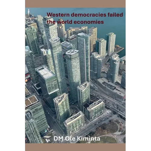 Western democracies failed the world economies - Paperback