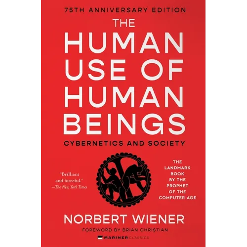 The Human Use of Human Beings: Cybernetics and Society