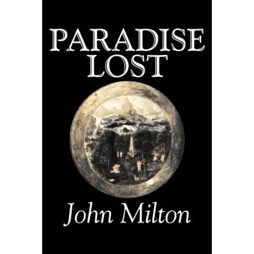 Paradise Lost by John Milton, Poetry, Classics, Literary Collections