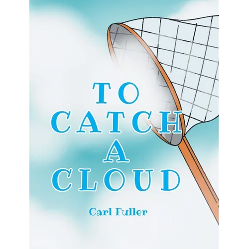 To Catch a Cloud - Hardcover