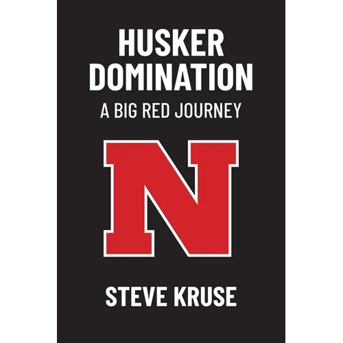 Husker DomiNation: A Big Red Journey - Paperback