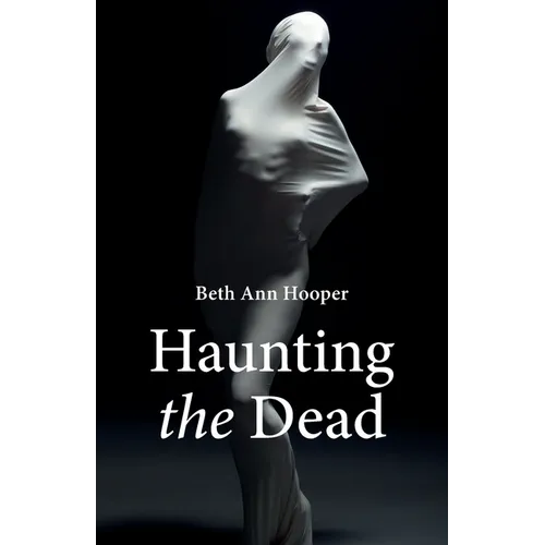 Haunting the Dead - Paperback
