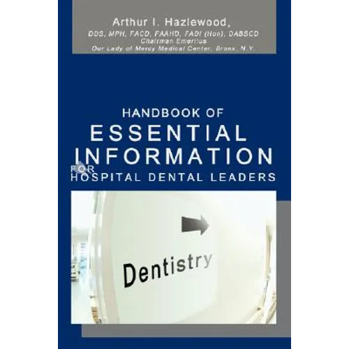 Handbook Of Essential Information For Hospital Dental Leaders - Paperback