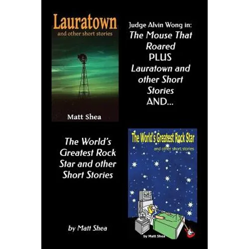 Judge Alvin Wong in 'The Mouse That Roared' plus 'Lauratown and other Short Stories' and 'The World's Greatest Rock Star' and other Short Stories - Paperback