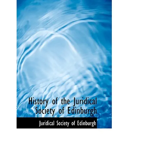 History of the Juridical Society of Edinburgh - Paperback