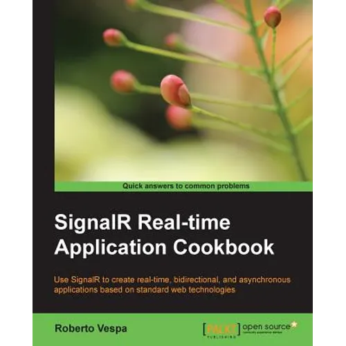 Signalr Real-Time Application Cookbook - Paperback