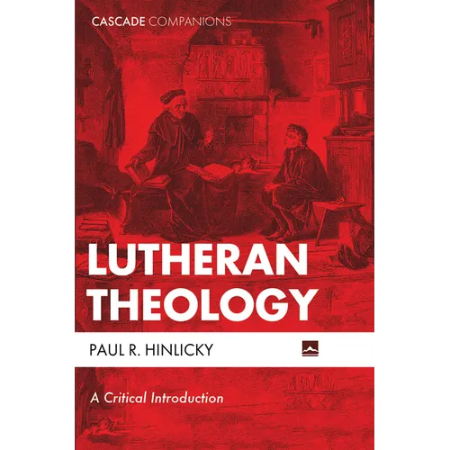 Lutheran Theology: A Critical Introduction - Paperback
