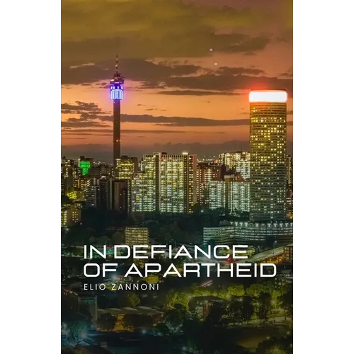 In Defiance of Apartheid - Paperback