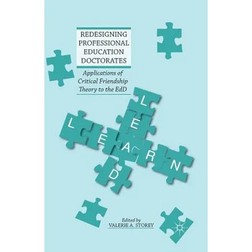 Redesigning Professional Education Doctorates: Applications of Critical Friendship Theory to the EdD - Paperback