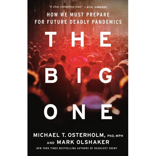 The Big One: How We Must Prepare for Future Deadly Pandemics