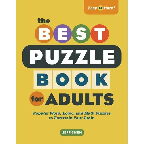 The Best Puzzle Book for Adults: Popular Word, Logic, and Math Puzzles to Entertain Your Brain - Paperback
