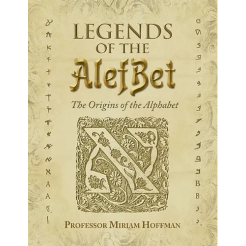 Legends of the AlefBet: The Origins of the Alphabet - Hardcover