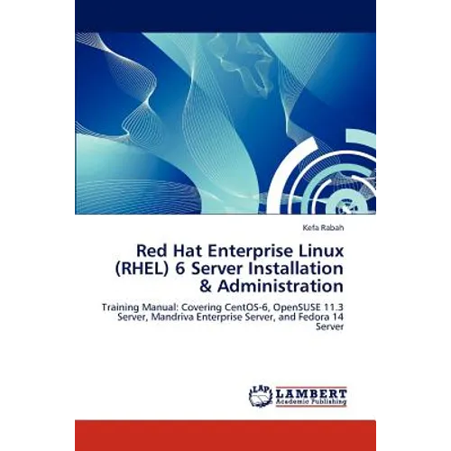 Red Hat Enterprise Linux (RHEL) 6 Server Installation & Administration - Paperback