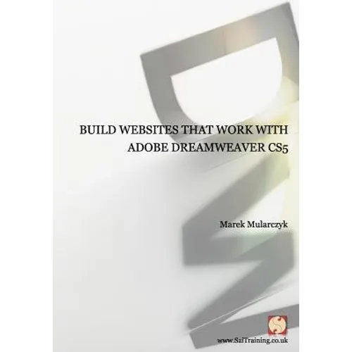 Build websites that work with Adobe Dreamweaver CS5 - Paperback