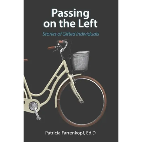 Passing on the Left: Stories of Gifted Individuals - Paperback