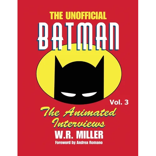 Batman: The Animated Interviews, Vol. 3: The Animated Interviews, Vol. 3 - Paperback