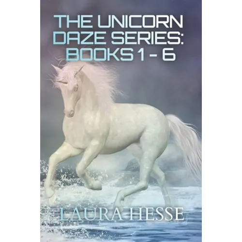 The Unicorn Daze Series: Books 1 - 6: A Series of Children's Bedtime Stories - Paperback