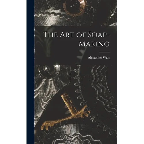 The Art of Soap-Making
