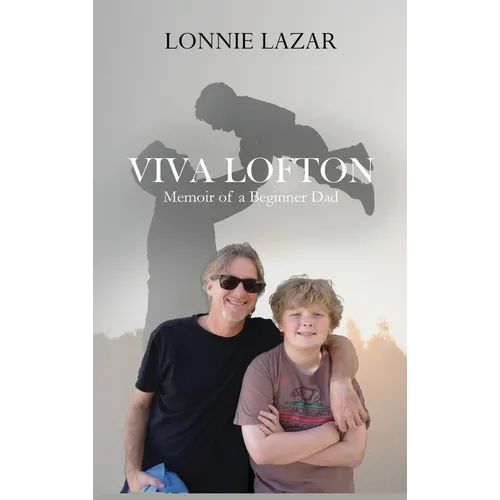 Viva Lofton: Memoir of a Beginner Dad - Hardcover